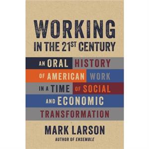 Working in the 21st Century by Mark Larson