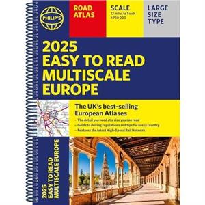 2025 Philips Easy to Read Multiscale Road Atlas Europe by Philips Maps