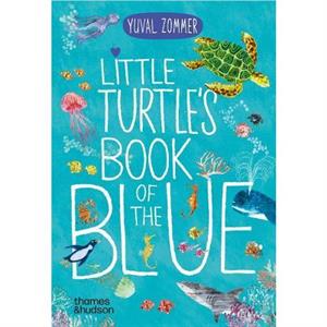 Little Turtles Book of the Blue by Yuval Zommer