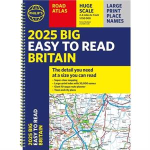 2025 Philips Big Easy to Read Britain Road Atlas by Philips Maps