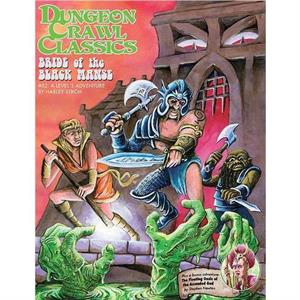 Dungeon Crawl Classics 82 Bride of the Black Manse by Stephen Newton