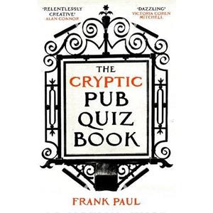 The Cryptic Pub Quiz Book by Frank Paul