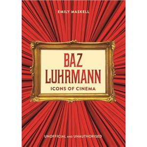 Icons of Cinema Baz Luhrmann by Emily Maskell