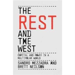 The Rest and the West by Brett Neilson