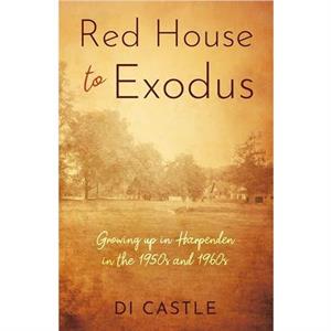 Red House to Exodus by Di Castle