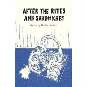 After the Rites and Sandwiches by Kathy Pimlott