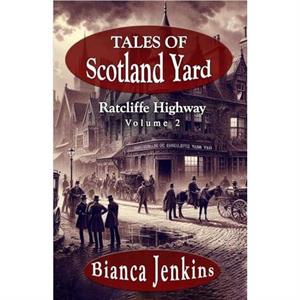 Tales of Scotland Yard by Bianca Jenkins