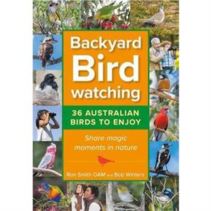 Backyard Birdwatching by Bob Winters