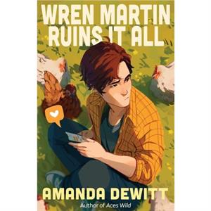 Wren Martin Ruins It All by Amanda DeWitt