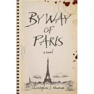 By Way of Paris by Christopher J. Newman