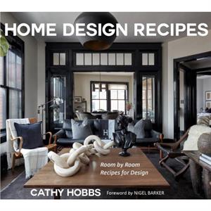 Home Design Recipes by Cathy Hobbs