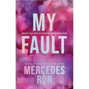 My Fault Deluxe Edition by Mercedes Ron