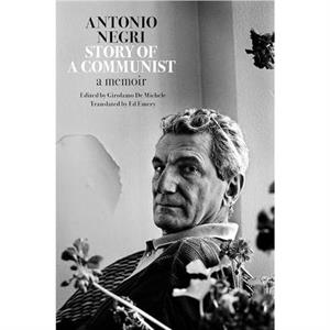 Story of a Communist by Antonio Negri