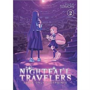 Nightfall Travelers Leave Only Footprints Vol. 2 by Tomohi