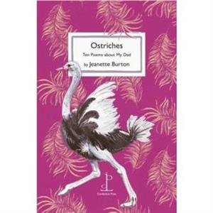 Ostriches by Jeanette Burton