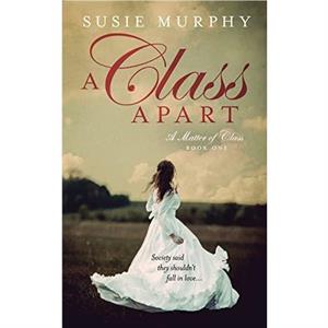 A Class Apart by Susie Murphy