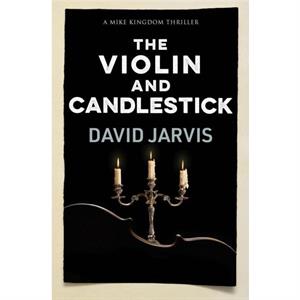 The Violin and Candlestick by David Jarvis