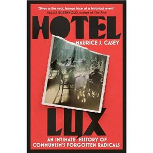 Hotel Lux by Maurice J Casey