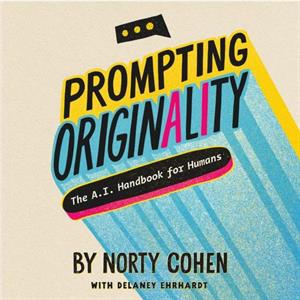 Prompting Originality by Norty Cohen