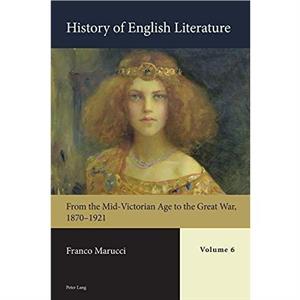 History of English Literature Volume 6 by Franco Marucci