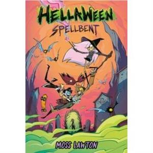 Hellaween Spellbent by Moss Lawton