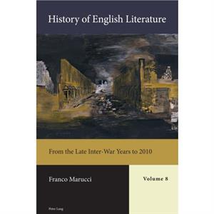 History of English Literature Volume 8 by Franco Marucci