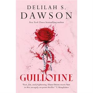 Guillotine by Delilah S. Dawson