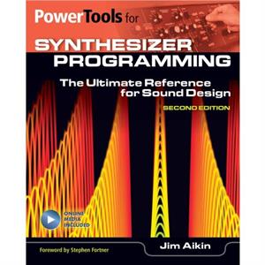 Power Tools For Synthesizer Programming by Jim Aikin