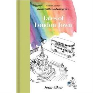 Tales of London Town by Joan Aiken