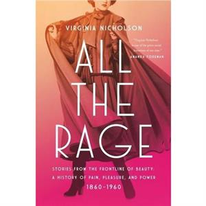 All the Rage by Virginia Nicholson