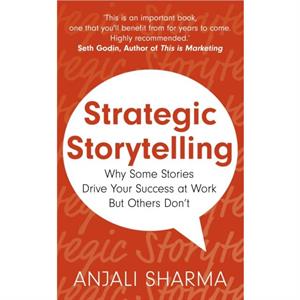 Strategic Storytelling by Anjali Sharma