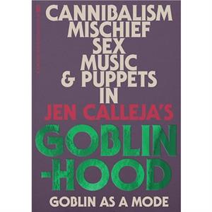 Goblinhood Goblin As A Mode by Jen Calleja