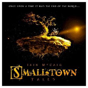 Smalltown Tales by Iain McCaig