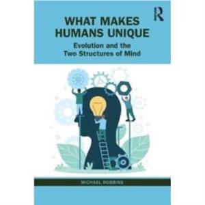 What Makes Humans Unique by Michael Robbins