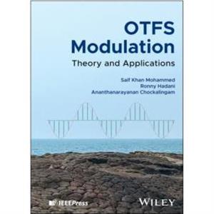 OTFS Modulation by Chockalingam & Ananthanarayanan Indian Institute of Science & Bangalore & India