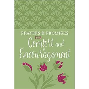 Prayers  Promises for Comfort and Encouragement by Broadstreet Publishing