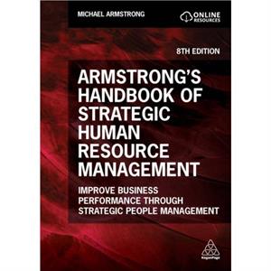 Armstrongs Handbook of Strategic Human Resource Management by Michael Armstrong