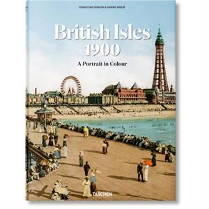 The British Isles 1900. A Portrait in Colour by Sebastian Dobson