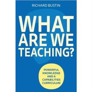 What are we Teaching by Richard Bustin