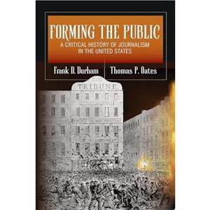 Forming the Public by Thomas P. Oates