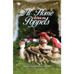 At Home with the Poppets by Sheryl Taylor Sinner Bhame