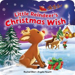 The Little Reindeers Christmas Wish by Rachel Elliot