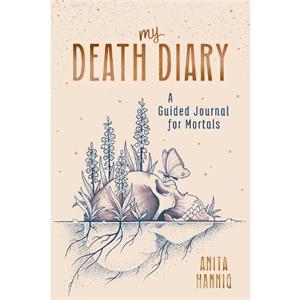 My Death Diary by Anita Hannig