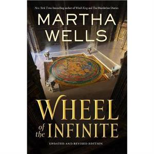 Wheel of the Infinite by Martha Wells