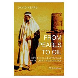 From Pearls to Oil by David Heard