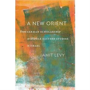 A New Orient by Amit Levy