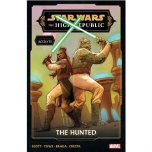 Star Wars The High Republic Phase III Vol. 2  The Hunted by Cavan Scott