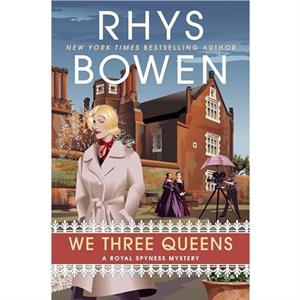 We Three Queens by Rhys Bowen