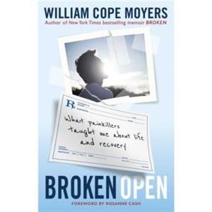 Broken Open by William Cope Moyers