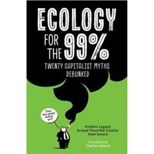 Ecology for the 99 by Alain Savard